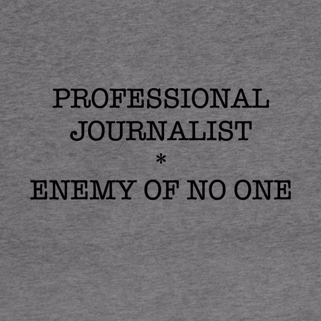 PROFESSIONAL JOURNALIST by SignsOfResistance